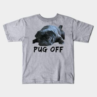 Pug Off Sleeping Pug Dog Kids T-Shirt